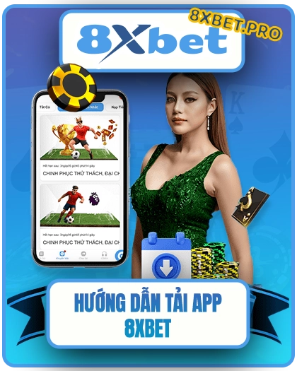 Hướng dẫn tải ứng dụng 8XBET trên điện thoại