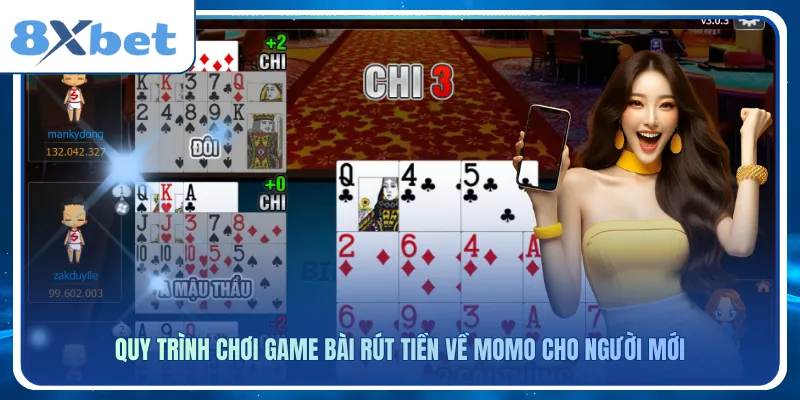 Quy trình chơi game bài rút tiền về momo cho người mới